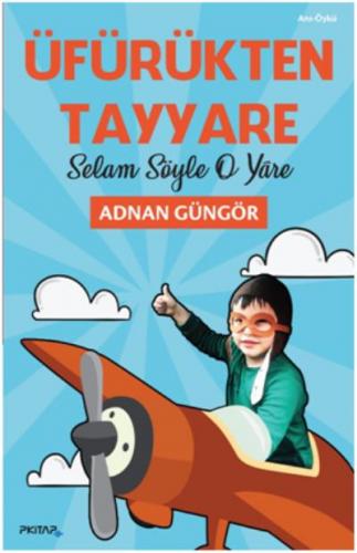 Üfürükten Tayyare Selam Söyle O Yare Adnan Güngör