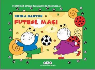 Futbol Maçı 27 - Uğurböceği Sevecen İle Salyangoz Tomurcuk Erika Barto