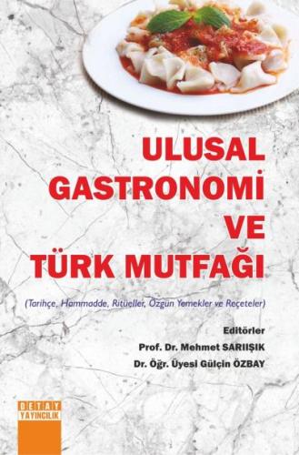Ulusal Gastronomi ve Türk Mutfağı (Tarihçe, Hammadde, Ritüeller, Özgün