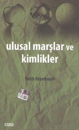 Ulusal Marşlar ve Kimlikler Fatih Tepebaşılı