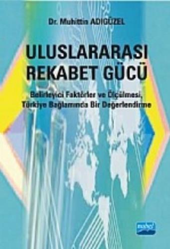 Uluslararası Rekabet Gücü Belirleyici Faktörler ve Ölçülmesi Türkiye B