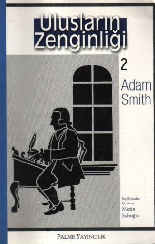 Ulusların Zenginliği 2 Adam Smith