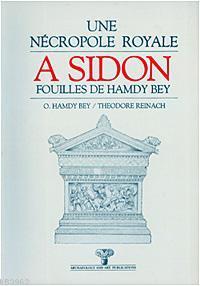 Une Nécropole Royale A Sidon Osman Hamdi Bey