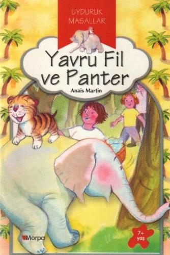 Uyduruk Masallar-Yavru Fil ve Panter Anais Martin