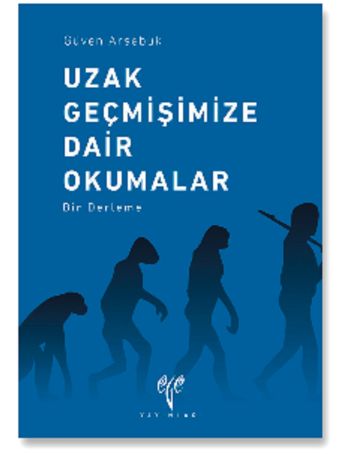 Uzak Geçmişimize Dair Okumalar