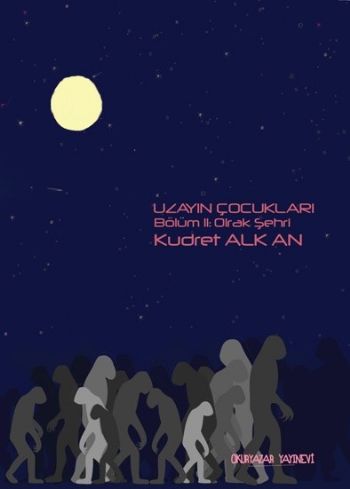 Uzayın Çocukları Kudret Alkan