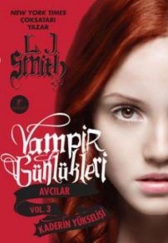 Vampir Günlükleri - Kaderin Yükselişi L. J. Smith