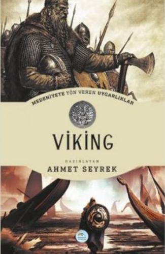 Viking Medeniyete Yön Veren Uygarlıklar Ahmet Seyrek