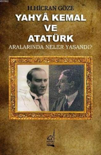 Yahya Kemal Ve Atatürk H. Hicran Göze