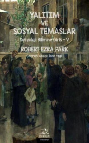 Yalıtım ve Sosyal Temaslar Robert Ezra Park