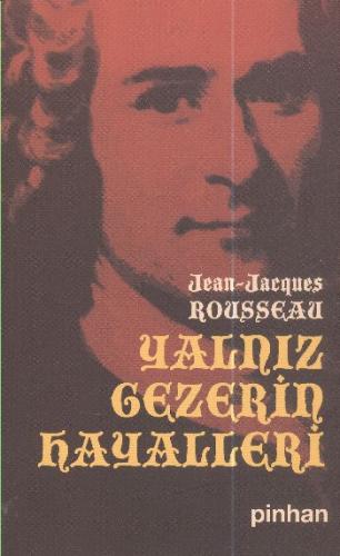 Yalnız Gezerin Hayalleri Jean-Jacques Rousseau