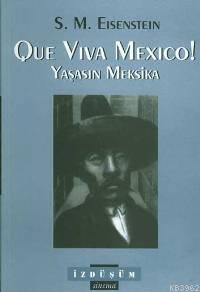 Yaşasın Meksika S. M. Eisenstein