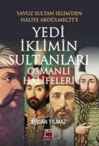 Yavuz Sultan Selim'den Halife Abdülmecit'e Yedi İklimin Sultanları Osm