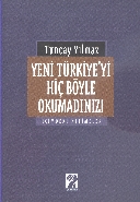 Yeni Türkiye'yi Hiç Böyle Okumadınız! Tuncay Yılmaz