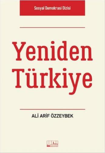 Yeniden Türkiye Ali Arif Özzeybek