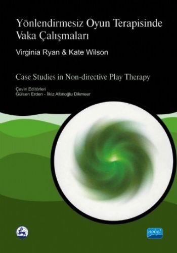 Yönlendirmesiz Oyun Terapisinde Vaka Çalışmaları