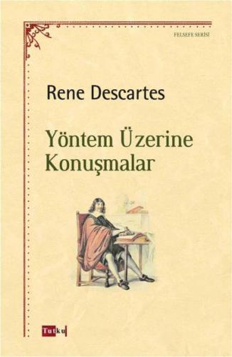 Yöntem Üzerine Konuşmalar Rene Descartes