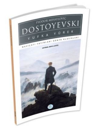 Yufka Yürek Fyodor Mihayloviç Dostoyevski