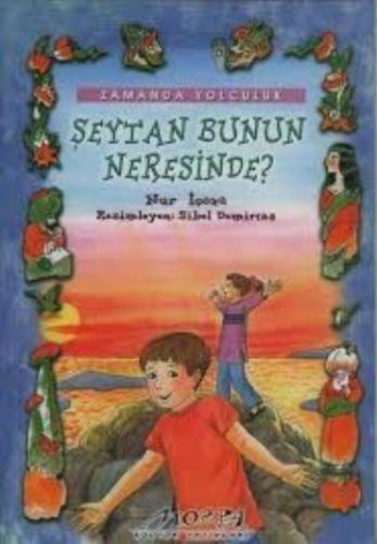 Zamanda Yolculuk-Şeytan Bunun Neresinde? Nur İçözü