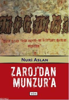 Zaroj'dan Munzur'a Nuri Aslan