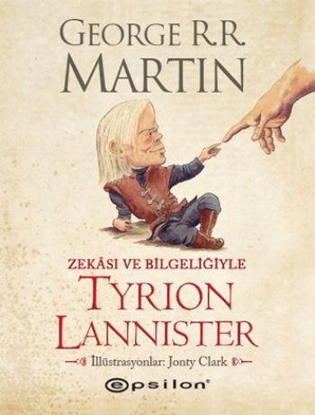 Zekası ve Bilgeliğiyle Tyrion Lannister George R. R. Martin