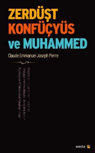Zerdüşt, Konfüçyüs ve Muhammed Claude Emmanuel Joseph Pierre