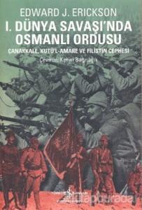 1. Dünya Savaşında Osmanlı Ordusu