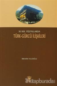 11-13. Yüzyıllarda Türk-Gürcü İlişkileri