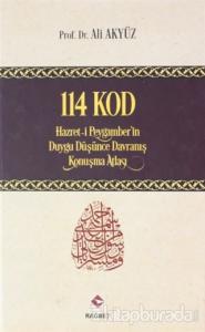 114 Kod: Hazret-i Peygamber'in Duygu Düşünce Davranış Konuşma Atlası (Ciltli)