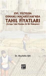 16.Yüzyılda Osmanlı Macaristanı'nda Tahıl Fiyatları