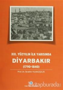 19.Yüzyılın İlk Yarısında Diyarbakır (1790-1840)