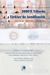 2000'li Yıllarda Türkiye'de Sendikacılık