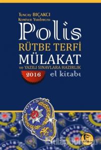 2016 Polis Rütbe Terfi Mülakat ve Yazılı Sınavlara Hazırlık El Kitabı