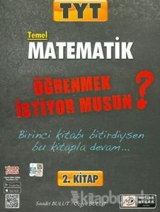 2021 TYT Temel Matematik Öğrenmek İstiyor musun? 2. Kitap