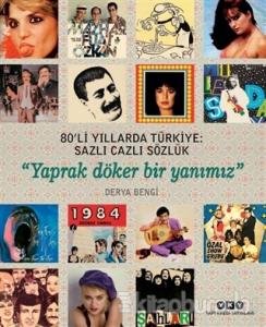 80'li Yıllarda Türkiye: Sazlı Cazlı Sözlük (Ciltli)