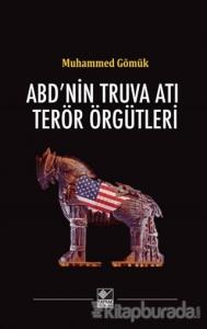 ABD'nin Truva Atı Terör Örgütleri (Ciltli)