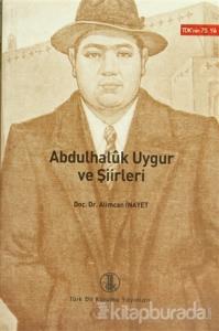 Abdulhaluk Uygur ve Şiirleri