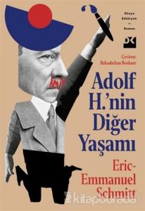 Adolf H.'nin Diğer Yaşamı