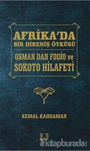 Afrika'da Bir Direniş Öyküsü - Osman Dan Fodio ve Sokoto Hilafeti