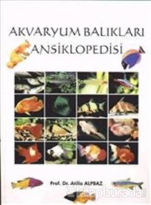 Akvaryum Balıkları Ansiklopedisi (Ciltli)