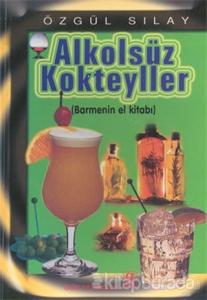 Alkolsüz Kokteyller Barmenin El Kitabı