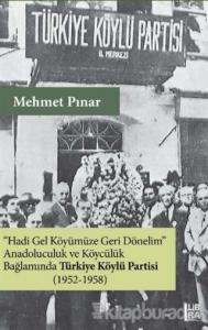 Anadoluculuk ve Köycülük Bağlamında Türkiye Köylü Partisi (1952-1958)