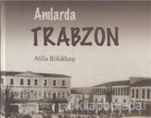 Anılarda Trabzon (2 Cilt Takım) (Ciltli)