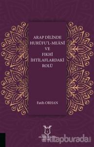 Arap Dilinde Hurufu'l-Meani ve Fıkhi İhtilaflardaki Rolü