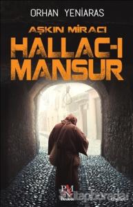 Aşkın Miracı Hallac-ı Mansur