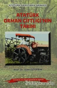 Atatürk Orman Çiftliği'nin Tarihi