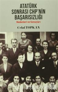 Atatürk Sonrası CHP'nin Başarısızlığı