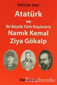 Atatürk ve İki Büyük Türk Düşünürü Namık Kemal Ziya Gökalp