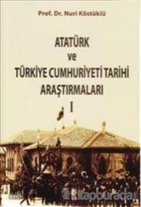 Atatürk ve Türkiye Cumhuriyet Tarih Araştırmaları 1