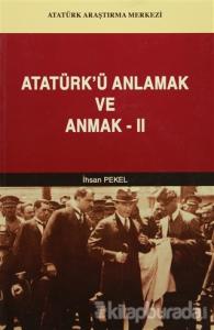 Atatürk'ü Anlamak ve Anmak-2